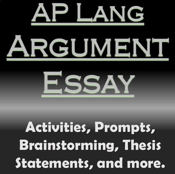 Preview of AP Language and Composition - Argument Essay