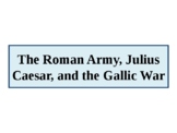 AP Latin background - Julius Caesar, the Roman Army, & the