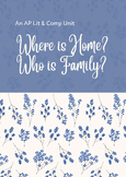 AP Lit & Comp Unit "Where is Home? Who is Family?" (A Tale