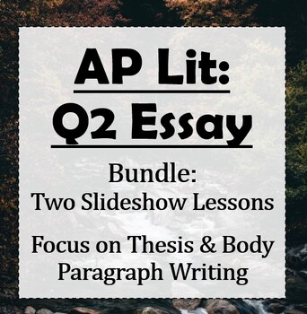 Preview of AP Lit: Q2 Essay Bundle - Thesis Breakdown and Writing the Body Paragraphs
