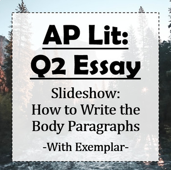 Preview of AP Lit: Q2 Essay Writing - How to Format the Body Paragraph with Example