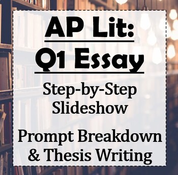 Preview of AP Lit: Teach the Q1 Poetry Essay - Thesis Focused (Step by Step Slideshow)