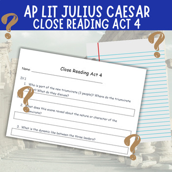 Preview of AP Literature Julius Caesar | Close Reading Questions | Act 4