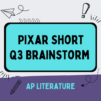 Preview of AP Literature Q3 (Literary Argument) Essay Practice with Pixar Shorts