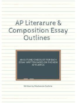 Preview of AP Literature and Composition: New Rubric Essay Outlines 