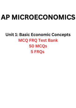 Preview of AP Microeconomics- Unit 1 MCQ FRQ Test Bank