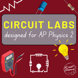 Physics Circuits Labs (designed for AP Physics 2)