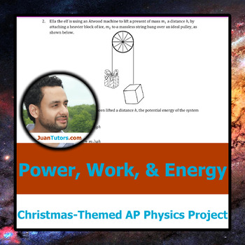 Preview of AP Physics Work, Energy, Power Physics Christmas Themed Project (College OK)