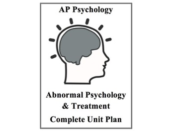 Preview of AP Psychology Complete Unit Plan Abnormal Psychology and Treatment