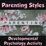 AP Psychology- Developmental Psychology Parenting Styles S