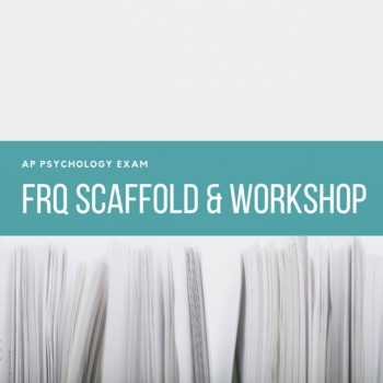 Preview of AP Psychology | FRQ Scaffold & FRQ Workshop