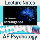 AP Psychology - Lecture Notes - Intelligence (Unit 2)