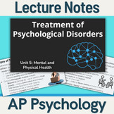 AP Psychology - Lecture Notes - Treatment of Psychological
