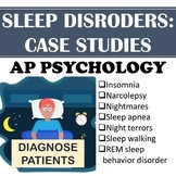 AP Psychology, Sleep Disorders - Case Studies Analysis