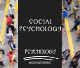AP Psychology | Social Psychology *12 Unit Path (Block)