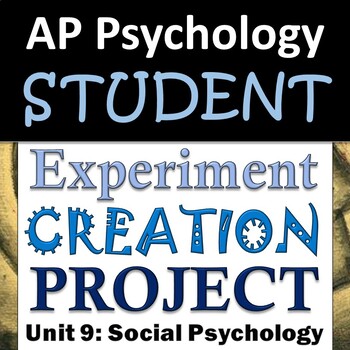 Preview of AP Psychology - Student Experiment Creation Activity - Unit 9: Social Psychology