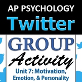 AP Psychology Twitter Activity - Unit 7 - Motivation, Emot