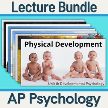 Preview of AP Psychology - Unit 3 Lecture Bundle (Development and Learning)