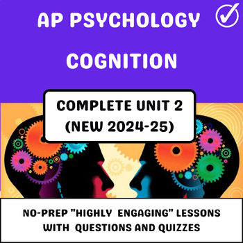 Preview of AP Psychology Unit 2 - Cognition (NEW 2024-25 Curriculum)