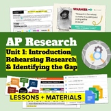 AP Research | Unit 1: Introduction: Rehearsing Research & 