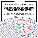 AP SPANISH: Cultural Comparison Comparación Cultural Pract