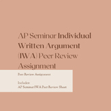 AP Seminar Individual Written Argument (IWA) Peer Review A