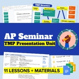 AP Seminar TMP Presentation Unit (11 Lessons & Materials) 