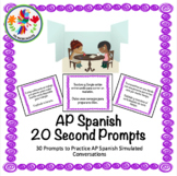AP Spanish 20 Second Conversation Prompts