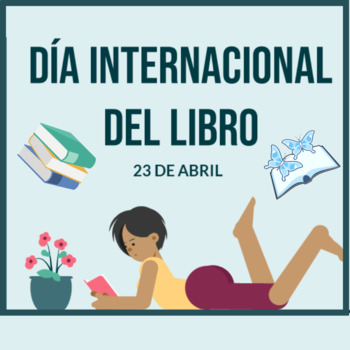 AP Spanish - Día Internacional del Libro - 23 de abril (Práctica Integral).