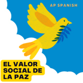 AP Spanish – El Valor Social de la Paz (Práctica Integral).
