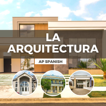 Preview of AP Spanish - La Arquitectura. (Práctica Oral, de Escucha y de Lectura)