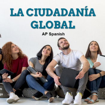Preview of AP Spanish – La Ciudadanía Global (Práctica Integral).