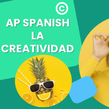 Preview of AP Spanish –La Creatividad (Práctica Integral).