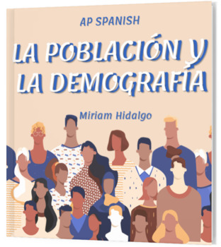Preview of AP Spanish – La Población y la Demografía (Práctica Integral).