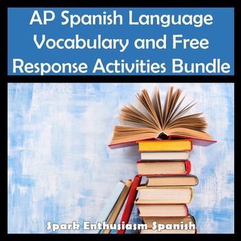 Preview of AP Spanish Language Vocabulary and Free Response Activities Bundle
