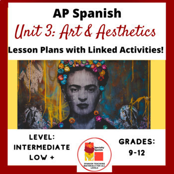 Preview of AP Spanish Lesson Plans Unit 3 Beauty and Aesthetics Everything Included