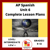 AP Spanish Lesson Plans Unit 6 Global Challenges Complete 