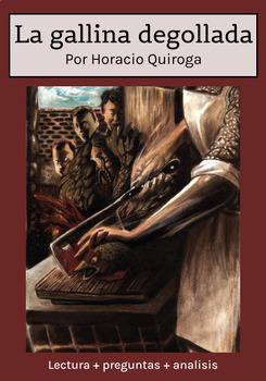 Preview of AP Spanish Literature: La gallina degollada, Horacio Quiroga- Reading+Questions