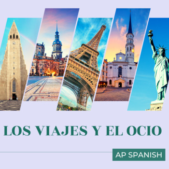 Preview of AP Spanish – Los viajes y el ocio (Práctica Integral).