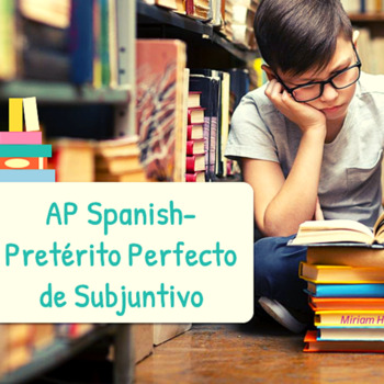 Preview of AP Spanish – Pretérito Perfecto de Subjuntivo (Práctica Integral)