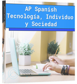 Preview of AP Spanish – Tecnología, Individuo y Sociedad (Práctica Integral).