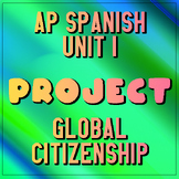 AP Spanish - Unit 3 - Global Citizenship Project
