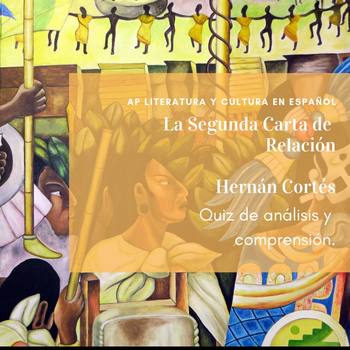 Preview of AP Spanish literature: Quiz Segunda Carta de Relación Hernán Cortés