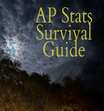 AP Statistics:  A Survival Guide