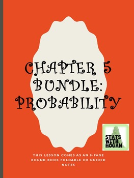 Preview of AP Statistics- Chapter 5 Bundle: Probability
