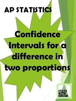Preview of AP Statistics- Confidence Intervals for the difference in two proportions