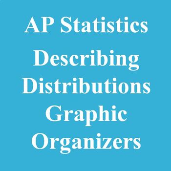 Preview of AP Statistics Describing Distributions Graphic Organizers (SOCS and FUDS)