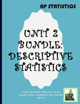 Preview of AP Statistics - Unit 2 Bundled: Descriptive Statistics (Growing Bundle)