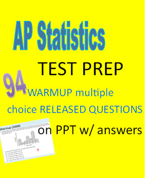 Preview of AP Statistics Test Prep Warmup Questions (94  Released Test ?s, w/ Answers)