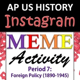 AP US History / APUSH - Instagram MEME Activity - Unit 7 -